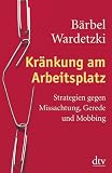 Produkt-Bild: Kr&auml;nkung am Arbeitsplatz: Strategien gegen Missachtung, Gerede und Mobbing