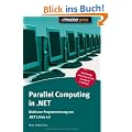 Parallel Computing in .NET: Multicore-Programmierung von .NET 2.0 bis 4.0