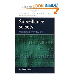 Surveillance Society: Monitoring Everyday Life (Issues in Society)