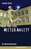 How are you, Mister Angst?: Universitätsroman