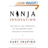 Ninja Innovation: The Ten Killer Strategies of the World's Most Successful Businesses