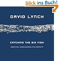 Catching the Big Fish: Meditation, Consciousness, and Creativity