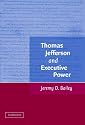 Thomas Jefferson and Executive Power