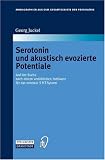 Serotonin und akustisch evozierte Potentiale: Auf der Suche nach einem verlässlichen Indikator für das zentrale 5-HT-System (Monographien aus dem Gesamtgebiete der Psychiatrie) (German Edition)