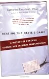Beating the Devil's Game: A History of Forensic Science and Criminal Investigation