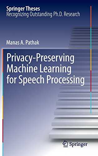Privacy-Preserving Machine Learning for Speech Processing (Springer Theses)