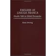 English as Lingua Franca: Double Talk in Global Persuasion