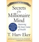 Produkt-Bild: Secrets of the Millionaire Mind: Mastering the Inner Game of Wealth [ SECRETS OF THE MILLIONAIRE MIND: MASTERING THE INNER GAME OF WEALTH ] by Eker, T. Harv (Author) Feb-15-2005 [ Hardcover ]