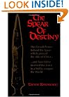 The Spear of Destiny: The Occult Power Behind the Spear which pierced the side of Christ