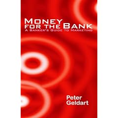 Money for the Bank: A Banker's Guide to Marketing