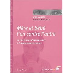 M�re et b�b� l'un contre l'autre : Du processus d'attachement � l'appartenance sociale