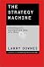 The Strategy Machine: Building Your Business One Idea at a Time