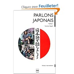 Parlons Japonais, m�thode de japonais pour niveau interm�diaire : Tome 2 (1CD audio)