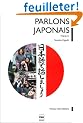 Parlons Japonais, m�thode de japonais pour niveau interm�diaire : Tome 2 (1CD audio)