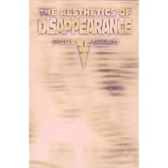 The Aesthetics of Disappearance (Semiotext(e) / Double agents)