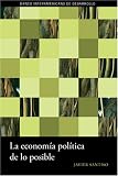 La economÃa polÃtica de lo posible