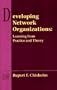 Developing Network Organizations: Learning from Practice and Theory (Addison-Wesley Series on Organization Development)