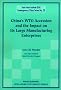 China's Wto Accession and the Impact on Its Large Manufacturing Enterprises (East Asian Institute Contemporary China Series, 30) China's Wto Accession and the Impact on Its Large Manufacturing Enterprises (East Asian Institute Contemporary China Series, 30)