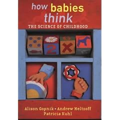 How Babies Think: The Science of Childhood