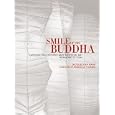 Smile of the Buddha: Eastern Philosophy and Western Art from Monet to Today by Jacquelynn Baas and Robert A. F. Thurman
