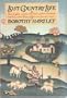 Lost Country Life: How English country folk lived, worked, threshed, thatched, rolled fleece, milled corn, brewed mead...
