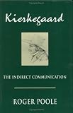 Kierkegaard: The Indirect Communication (Studies in Religion & Culture)
