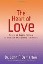 The Heart of Love: How to Go Beyond Fantasy to Find True Relationship Fulfillment