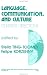 Language, Communication, and Culture: Current Directions (International and Intercultural Communication Annual) by  ISBN 0803934505