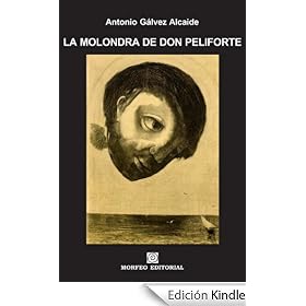 La molondra de don Peliforte (CUENTOS AGRIOS)