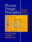 Process Design Principles: Synthesis, Analysis, and Evaluation