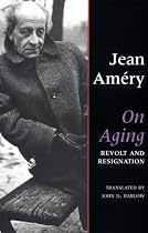 On Aging: Revolt and Resignation