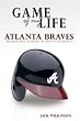 Game of My Life: Atlanta Braves