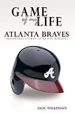 Game of My Life: Atlanta Braves