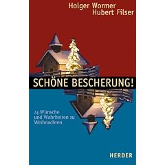 Sch�ne Bescherung! 24 W�nsche und Wahrheiten zu Weihnachten
