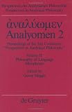 Analyomen 2: Proceedings of the 2nd Conference Perspectives in Analytical Philosophy : Philosophy of Language Metaphysics (Perspectives in Analytical Philosophy, Bd. 16-18.)