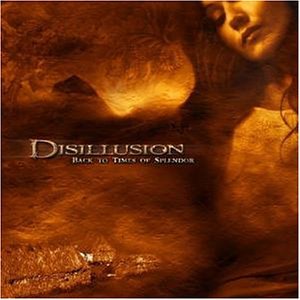 Disillusion - Back To Times Of Splendor - Zortam Music