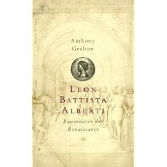 Leon Battista Alberti: Baumeister der Renaissance