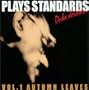 Plays Standards, Vol. 1: Autumn Leaves