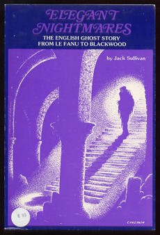Elegant Nightmares: The English Ghost Story from Le Fanu to Blackwood
