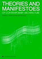 Theories and Manifestos of Contemporary Architecture (academy editions)