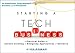 Starting a Tech Business: A Practical Guide for Anyone Creating or Designing Applications or Software