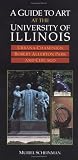 A Guide to Art at the University of Illinois: Urbana-Champaign, Robert Allerton Park, and Chicago