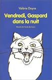 Vendredi, Gaspard dans la nuit
