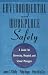 Environmental and Workplace Safety: A Guide for University, Hospital, and School Managers (Industrial Health & Safety)