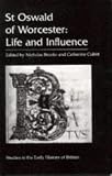 Review Leicester University  / St Oswald of Worcester: Life and Influence (Studies in the Early History of Britain)
