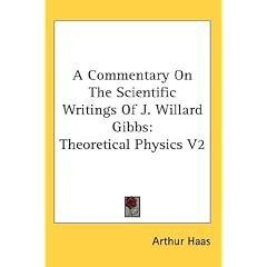 A Commentary on the Scientific Writings of J. Willard Gibbs: Theoretical Physics V2