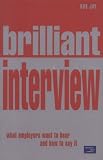 Brilliant Interview: What Employers Want to Hear & How to Say It