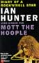 Diary of a Rock 'n' Roll Star: Ian Hunter of Mott the Hoople
