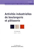 Revue Les éditions des Journaux Officiels  / Activités industrielles de boulangerie et pâtisserie