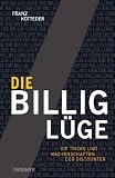 Die Billig-L�ge. Die Tricks und Machenschaften der Discounter